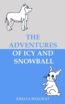 Paperback The Adventures of Icy and Snowball Book
