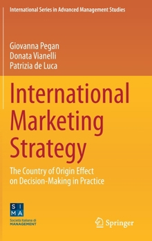 Hardcover International Marketing Strategy: The Country of Origin Effect on Decision-Making in Practice Book