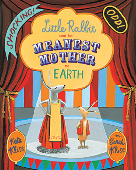 Paperback Little Rabbit and the Meanest Mother on Earth Book