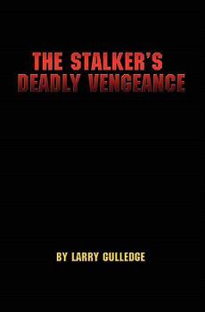 Paperback The Stalker's Deadly Vengeance Book