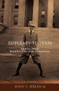 Paperback Tipperary to Texas: An Irish Family Reunites After Four Generations Book