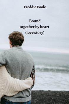 Paperback Bound together by heart (love story) Book