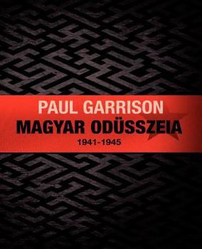 Paperback Magyar Odüsszeia: 1941-1945 [Hungarian] Book