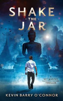 Paperback Shake The Jar: A Key Murphy Ancestral Memory Thriller Book