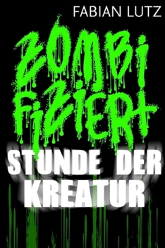 Paperback Zombifiziert, Band 3: Stunde der Kreatur [German] Book