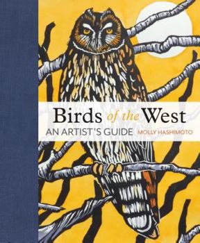 Hardcover Birds of the West: An Artist's Guide Book