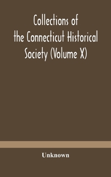 Hardcover Collections of the Connecticut Historical Society (Volume X) Book