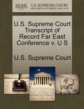 Paperback U.S. Supreme Court Transcript of Record Far East Conference V. U S Book