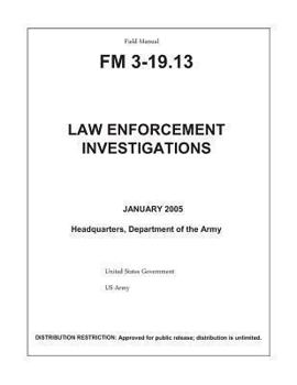 Paperback Field Manual FM 3-19.13 Law Enforcement Investigations January 2005 Book