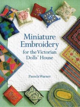 Paperback Miniature Embroidery for the Victorian Dolls' House Book