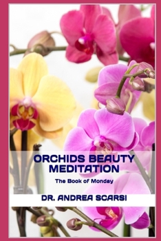 Paperback Orchids Beauty Meditation: The Book of Monday Book