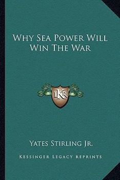 Paperback Why Sea Power Will Win The War Book