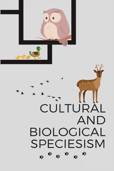 Paperback Cultural and Biological Speciesism Book