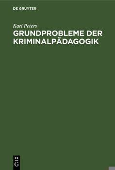 Hardcover Grundprobleme der Kriminalpädagogik [German] Book