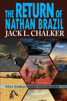 The Return of Nathan Brazil (Saga of the Well World, #4) - Book  of the Well World