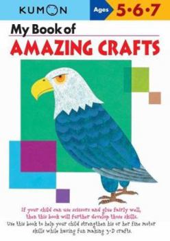 My Book of Amazing Crafts (Kumon Workbooks)