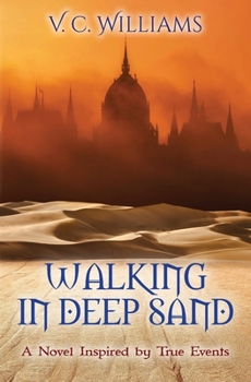 Paperback Walking In Deep Sand: A Novel Inspired by True Events Book