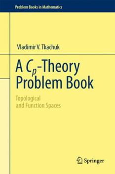 Hardcover A Cp-Theory Problem Book: Topological and Function Spaces Book