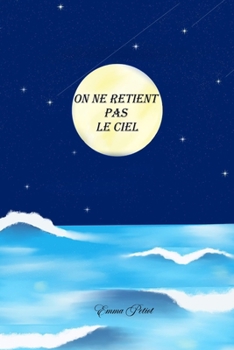 Paperback On ne retient pas le ciel [French] Book
