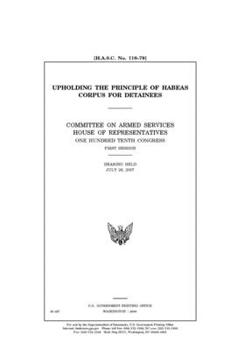 Paperback Upholding the principle of habeas corpus for detainees / Book