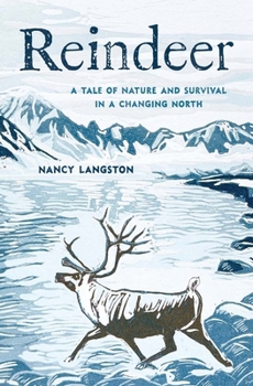 Hardcover Reindeer: A Tale of Nature and Survival in a Changing North Book
