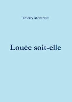 Paperback Louée soit-elle (French Edition) [French] Book