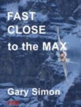 Paperback Fast Close to the Max (To the Max) Book