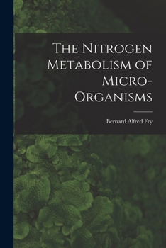 Paperback The Nitrogen Metabolism of Micro-organisms Book