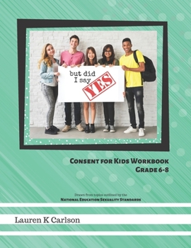Paperback But Did I Say YES: Consent for Kids- Grade 6-8 Book