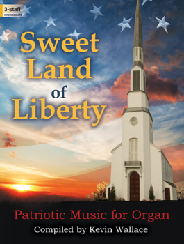 Paperback Sweet Land of Liberty: Patriotic Music for Organ Book