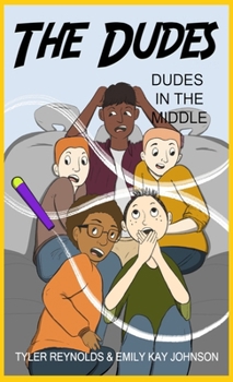 Dudes in the Middle (The Dudes Adventure Chronicles)