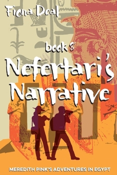 Nefertari's Narrative - Book #8 of the Meredith Pink's Adventures in Egypt