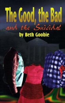 Paperback The Good, the Bad, and the Suicidal Book