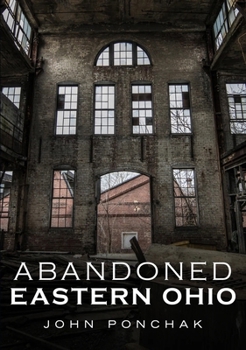 Paperback Abandoned Eastern Ohio Book