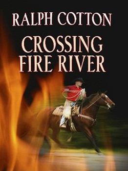 Crossing Fire River - Book #8 of the Gunfighter's Reputation