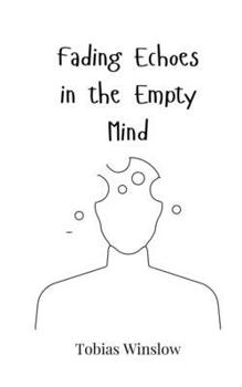 Paperback Fading Echoes in the Empty Mind Book