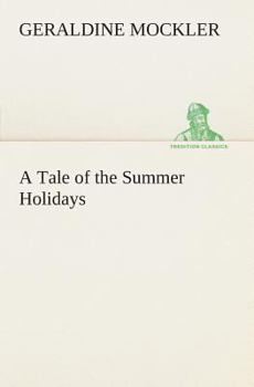 Paperback A Tale of the Summer Holidays Book