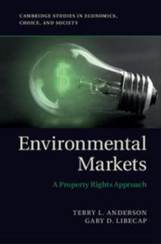 Hardcover Environmental Markets: A Property Rights Approach Book