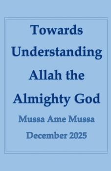 Paperback Towards Understanding Allah, the Almighty God Book