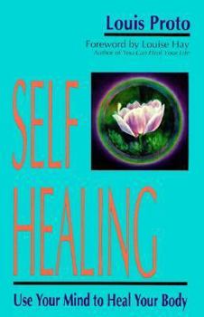 Paperback Self-Healing: Use Your Mind to Heal Your Body Book