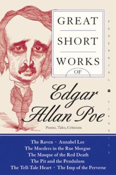 Paperback Great Short Works of Edgar Allan Poe: Poems, Tales, Criticism Book