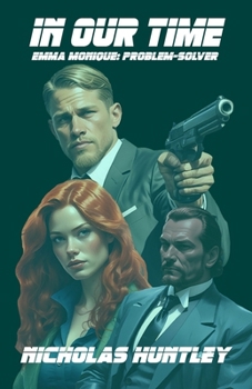 Paperback Emma Monique: Problem-Solver - Book Three - In Our Time Book