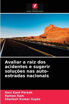 Paperback Avaliar a raiz dos acidentes e sugerir soluções nas auto-estradas nacionais [Portuguese] Book