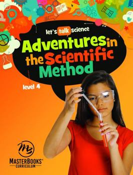 Paperback Adventures in the Scientific Method (Let's Talk Science, 4) Book