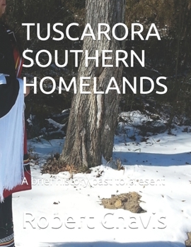 Paperback Tuscarora Southern Homelands: A brief history past to present Book