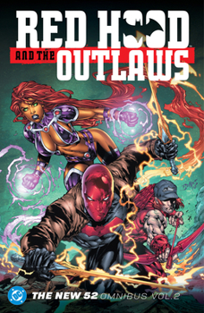 Red Hood and the Outlaws: The New 52 Omnibus Vol. 2