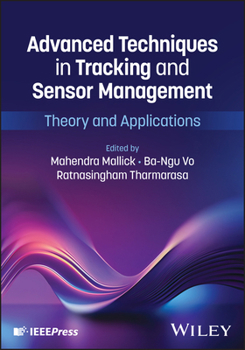 Hardcover Advanced Techniques in Tracking and Sensor Management: Theory and Applications Book
