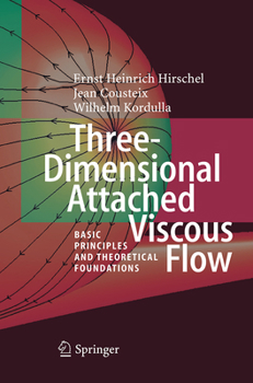 Paperback Three-Dimensional Attached Viscous Flow: Basic Principles and Theoretical Foundations Book