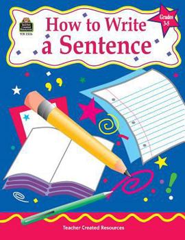 Paperback How to Write a Sentence, Grades 3-5 Book