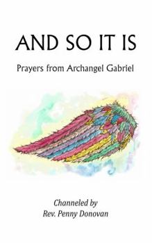 Paperback And So It Is: Prayers From Archangel Gabriel Book